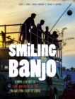 Image for Smiling Banjo : A Half Century of Love &amp; Music at the Philadelphia Folk Festival