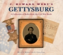 Image for J. Howard Wert&#39;s Gettysburg : A Collection of Relics from the Civil War Battle