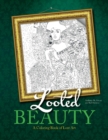 Image for Looted Beauty : A Coloring Book of Lost Art