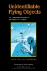 Image for Unidentifiable Flying Objects : The Dwindling Probability of Solving the UFO Enigma