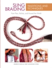 Image for Sling Braiding Traditions and Techniques : From Peru, Bolivia, and Around the World