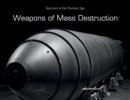 Image for Weapons of Mass Destruction : Specters of the Nuclear Age