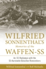Image for Wilifried Sonnenthal&#39;s memories of the Waffen-SS  : an SS radioman with the SS-Karstwehr-Batallion remembers