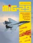 Image for The MiG-29 : Russia’s Legendary Air Superiority, and Multirole Fighter, 1977 to the Present