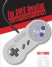 Image for The SNES Omnibus : The Super Nintendo and Its Games, Vol. 1 (A–M)