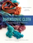 Image for Dimensional cloth  : sculpture by contemporary textile artists
