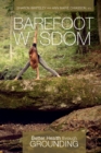 Image for Barefoot Wisdom : Better Health through Grounding