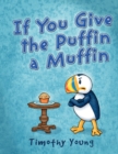 Image for If you give the puffin a muffin