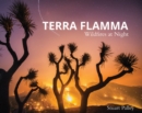 Image for Terra Flamma : Wildfires at Night