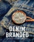 Image for Denim branded  : jeanswear&#39;s evolving design details