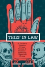 Image for Thief in law  : a guide to Russian prison tattoos and Russian-speaking organized crime