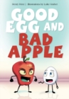 Image for Good Egg and Bad Apple