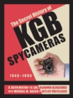 Image for The Secret History of KGB Spy Cameras : 1945–1995