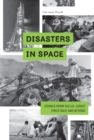 Image for Disasters in Space : Stories from the US-Soviet Space Race and Beyond