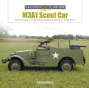 Image for M3A1 Scout Car : The US Army&#39;s Early World War II Reconnaissance Vehicle