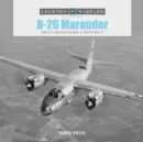 Image for B26 Marauder  : Martinãas medium bomber in World War II