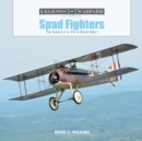 Image for Spad Fighters : The Spad A.2 to XVI in World War I