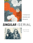 Image for Singular &amp; Serial : Contemporary Monotype and Monoprint