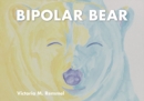 Image for Bipolar Bear : A Resource to Talk about Mental Health
