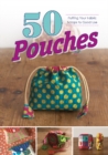 Image for 50 pouches  : putting your fabric scraps to good use