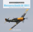Image for The Messerschmitt Bf109E  : Germany&#39;s premier early World War II fighter