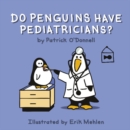 Image for Do Penguins Have Pediatricians?