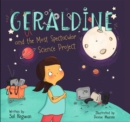 Image for Geraldine and the Most Spectacular Science Project