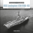 Image for USS Lexington (CV/CVA-16) : From World War II to Present-Day Museum Ship