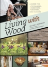 Image for Living with Wood : A Guide for Toymakers, Hobbyists, Crafters, and Parents