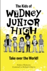 Image for The Kids of Widney Junior High Take Over the World!