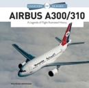 Image for Airbus A300/310  : a legends of flight illustrated history