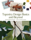 Image for Tapestry design basics and beyond  : planning and weaving with confidence