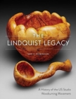 Image for The Lindquist legacy  : a history of the US studio woodturning movement