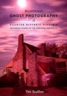 Image for Breakthrough ghost photography of haunted historic Virginia  : featuring homes of the Virginian presidents