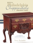 Image for Build a Philadelphia Chippendale dressing table  : a complete step-by-step guide