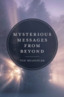 Image for Mysterious Messages from Beyond