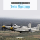 Image for Twin Mustang  : North American&#39;s P-82, F-82, and XP-82 fighters