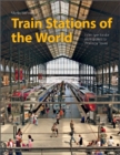 Image for Train Stations of the World