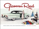 Image for Glamour road  : color, fashion, style, and the midcentury automobile