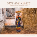 Image for Grit and grace  : women at work in the emerging world