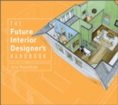 Image for The Future Interior Designer&#39;s Handbook