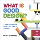 Image for What is good design?  : a simple question without a simple answer