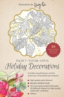 Image for Paint-Your-Own Holiday Decorations : Illustrations by Kristy Rice