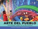Image for Arte del pueblo  : the outdoor public art of San Antonio
