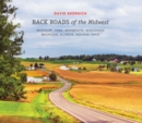 Image for Back roads of the Midwest  : Missouri, Iowa, Minnesota, Wisconsin, Michigan, Illinois, Indiana, Ohio