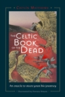 Image for Celtic Book of the Dead  : an oracle to steer your life journey