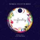 Image for Infinity  : the magical cycles of the universe