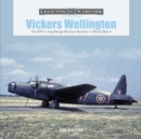 Image for Vickers Wellington  : the RAF&#39;s long-range medium bomber in World War II