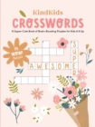 Image for KindKids Crosswords : A Super-Cute Book of Brain-Boosting Puzzles for Kids 6 &amp; Up
