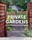 Image for Private Gardens of the Potomac and Chesapeake